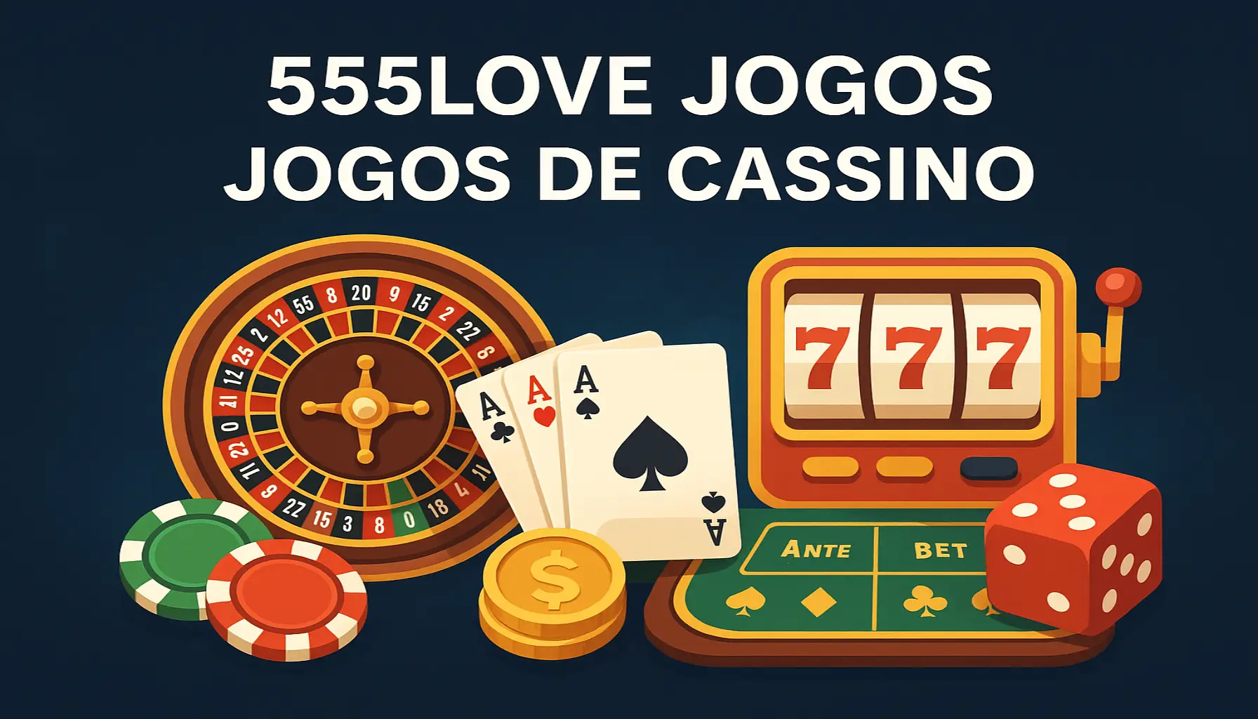 Jogos de cassino online inovadores e emocionantes na 555LOVE